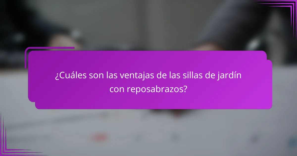 ¿Cuáles son las ventajas de las sillas de jardín con reposabrazos?