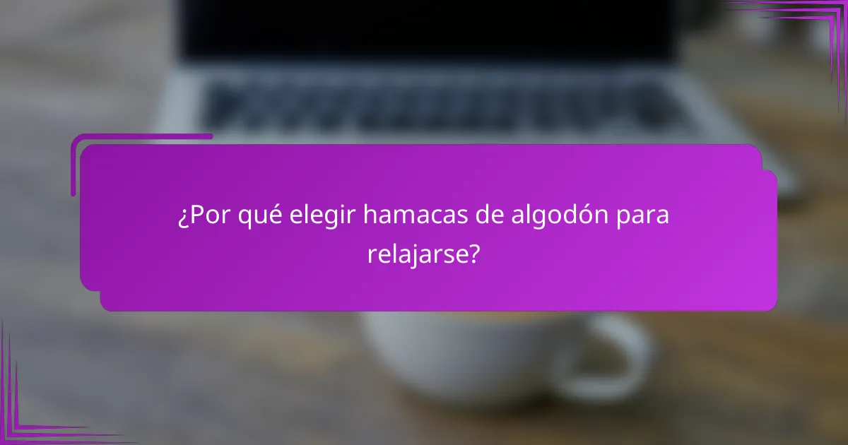 ¿Por qué elegir hamacas de algodón para relajarse?