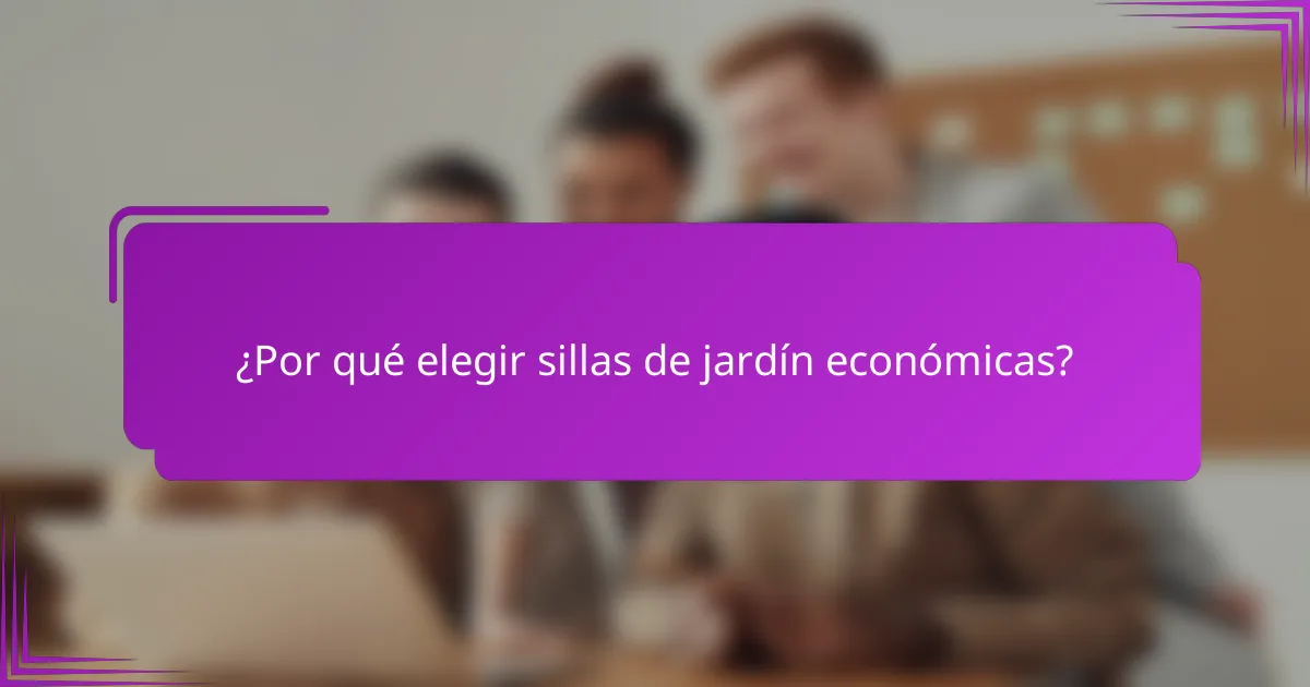 ¿Por qué elegir sillas de jardín económicas?