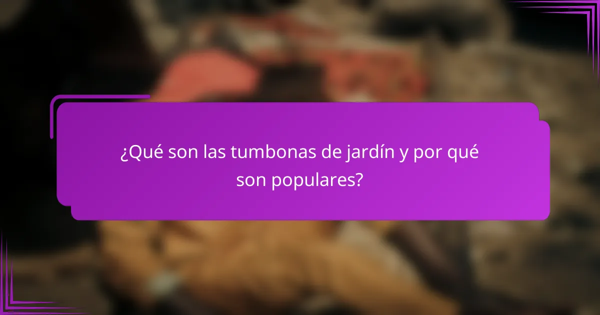 ¿Qué son las tumbonas de jardín y por qué son populares?